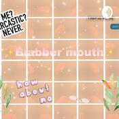 Podcast Blabber mouth✨