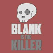 Podcast Blank is the Killer