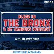 Podcast Bleav in The Bronx: A New York Yankees Podcast