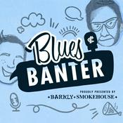 Podcast Blues Banter