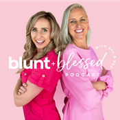 Podcast Blunt and Blessed