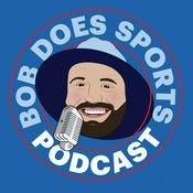 Podcast Bob Does Sports Podcast