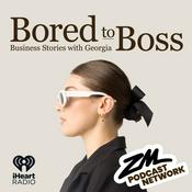 Podcast Bored To Boss