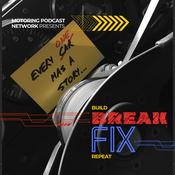 Podcast BREAK/FIX the Motorsports & Vehicle Enthusiast Variety Show