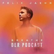 Podcast BREATHE – der Podcast mit Felix Jaehn