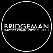 Podcast Bridgeman Baptist Community Church