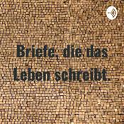 Podcast Briefe, die das Leben schreibt.