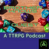 Podcast Brother Knows Quest