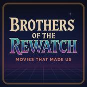 Podcast Brothers of the Rewatch