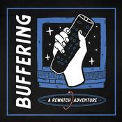 Podcast Buffering: A Rewatch Adventure