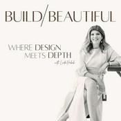 Podcast Build Beautiful