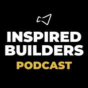 Podcast Inspired Builders Podcast