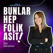 Podcast Bunlar Hep Folik Asit