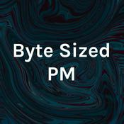 Podcast Byte Sized PM