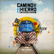 Podcast Camino de Hierro: Argentina sobre rieles