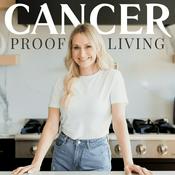 Podcast Cancer Proof Living