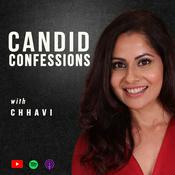 Podcast Candid Confessions With Chhavi