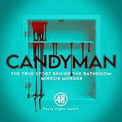 Podcast Candyman: The True Story Behind The Bathroom Mirror Murder