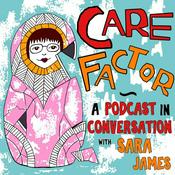 Podcast Care Factor - In Conversation with Sara James