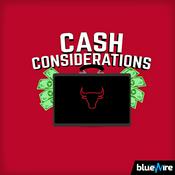 Podcast Cash Considerations: A Chicago Bulls Pod