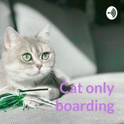 Podcast Cat only boarding - is it right for my ca