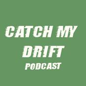 Podcast Catch My Drift