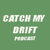 Podcast Catch My Drift Podcast