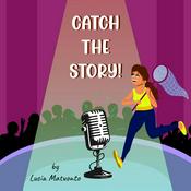 Podcast Catch The Story!