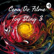 Podcast Cena Do Filme Toy Story 3