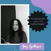 Podcast Charlando con mi Psicóloga