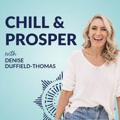 Podcast Chill & Prosper with Denise Duffield-Thomas