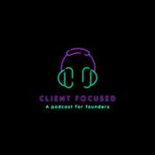 Podcast Client Focused