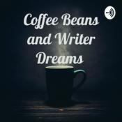 Podcast Coffee Beans & Writer Dreams