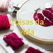 Podcast Coisas da vida
