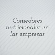 Podcast Comedores nutricionales en las empresas