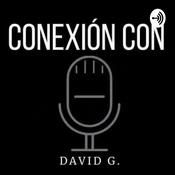 Podcast Conexion con David G.