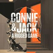 Podcast Connie & Jack: A Rigged Game