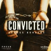 Podcast Convicted: Across Borders