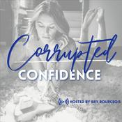 Podcast Corrupted Confidence