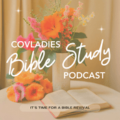 Podcast CovLadies Bible Study