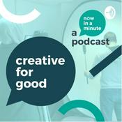 Podcast Creative For Good by Now In A Minute Media