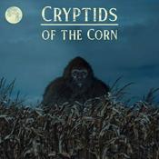 Podcast Cryptids Of The Corn