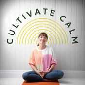 Podcast Cultivate Calm