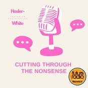 Podcast Cutting Through The Nonsense