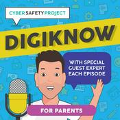 Podcast Cyber Safety Project - DigiKnow Parent Series