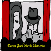 Podcast Damn Good Movie Memories