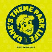 Podcast Dane’s Theme Park Life: The Podcast