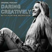 Podcast Daring Creatively with Korynn Morrison