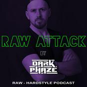 Podcast DARK PHAZE Presents: RAW ATTACK (Raw - Hardstyle podcast)