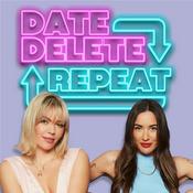 Podcast Date. Delete. Repeat.
